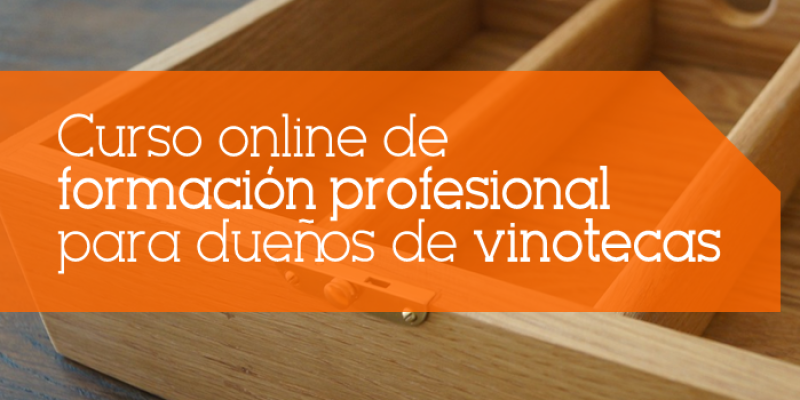 Abrimos una nueva inscripción para nuestro curso online dedicado a dueños (y futuros dueños!) de vinoteca.